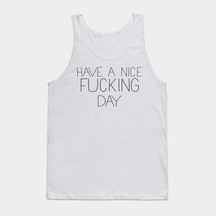 Have a nice day Tank Top